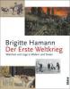 Der Erste Weltkrieg - Brigitte Hamann