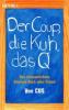 Der Coup, die Kuh und das Q - CUS