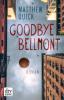 Goodbye Bellmont - Matthew Quick