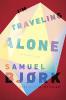 I'm Traveling Alone - Samuel Bjork