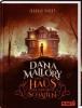 Dana Mallory und das Haus der lebenden Schatten - Claudia Romes