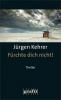 Fürchte dich nicht! - Jürgen Kehrer