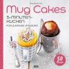 Mug Cakes - Maya Barakat-Nuq