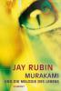 Murakami und die Melodie des Lebens - Jay Rubin