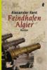 Feindhafen Algier - Alexander Kent