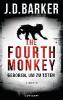 The Fourth Monkey - Geboren, um zu töten - J. D. Barker