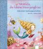 Matilda, die kleine Meerjungfrau - Allererste Vorlesegeschichten - Jana Frey, Stefanie Dahle