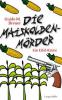 Die Maiskolbenmörder - Guido M. Breuer