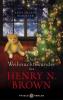Das Weihnachtswunder des Henry N. Brown - Anne Helene Bubenzer
