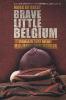 Brave little Belgium / druk 1 - Mark de Geest