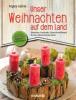 Unser Weihnachten auf dem Land - 