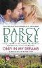Only in My Dreams: Ribbon Ridge Book One - Darcy Burke