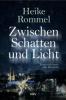 Zwischen Schatten und Licht - Heike Rommel