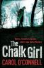 The Chalk Girl - Carol O'Connell