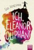 Ich, Eleanor Oliphant - Gail Honeyman