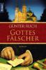 Gottes Fälscher - Günter Ruch