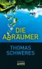 Die Abräumer - Thomas Schweres