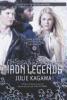 The Iron Legends - Julie Kagawa