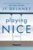 Playing Nice - Jp Delaney