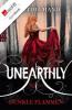 Unearthly. Dunkle Flammen - Cynthia Hand