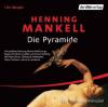 Die Pyramide, 1 Audio-CD - Henning Mankell