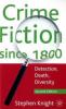 Crime Fiction since 1800 - Stephen Knight