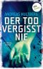 Der Tod vergisst nie - Andreas Hultberg