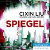 Spiegel, 1 MP3-CD - Cixin Liu