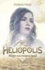 Heliopolis - Magie aus ewigem Sand - Stefanie Hasse