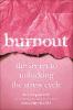 Burnout - Emily Nagoski, Amelia Nagoski