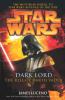 Star Wars: Dark Lord - The Rise of Darth Vader - James Luceno