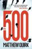 The 500 - Matthew Quirk