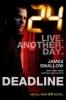 24: Deadline - James Swallow