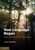 How Language Began - David Mcneill