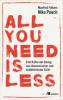 All you need is less - Niko Paech, Manfred Folkers