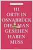 111 Orte in Osnabrück, die man gesehen haben muss - Annett Rensing