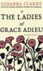 The Ladies of Grace Adieu - Susanna Clarke