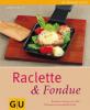 Raclette & Fondue - Martin Kintrup