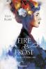 Fire & Frost, Band 1: Vom Eis berührt - Elly Blake