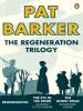 The Regeneration Trilogy - Pat Barker