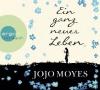 Ein ganz neues Leben, 8 Audio-CDs - Jojo Moyes