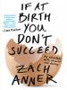 If at Birth You Don't Succeed - Zach Anner
