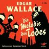 Die Melodie des Todes, 2 Audio-CDs - Edgar Wallace