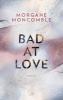 Bad At Love - Morgane Moncomble