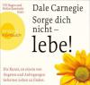 Sorge dich nicht - lebe!, 7 Audio-CDs - Dale Carnegie