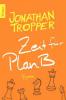 Zeit für Plan B - Jonathan Tropper