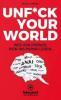 UNFUCK YOUR WORLD | Ratgeber - Pascal Gabriel