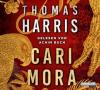 Cari Mora, 6 Audio-CDs - Thomas Harris