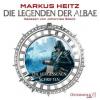 Die Legenden der Albae - Die vergessenen Schriften, 6 Audio-CDs - Markus Heitz