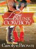 Love Drunk Cowboy - Carolyn Brown